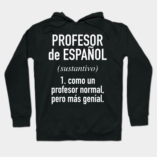 Spanish Teacher (Male) - in Spanish Language Hoodie